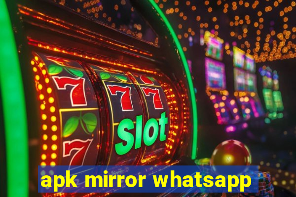 apk mirror whatsapp